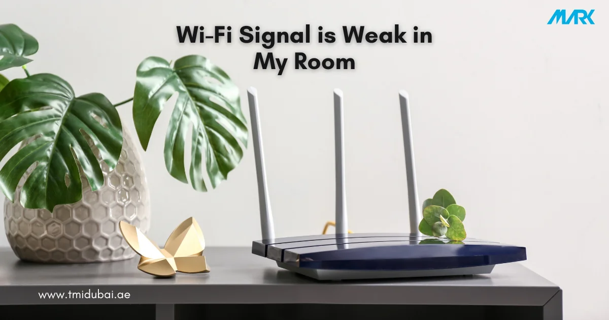 Wi-Fi Signal is Weak in My Room, How to Improve Wi-Fi Signal?